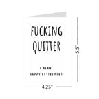 Funny Retirement Card for Coworker, Colleague, or Friend – Humorous Farewell Gift for Him or Her – Sarcastic and Lighthearted Retiring Card – “Fucking Quitter… I Mean, Happy Retirement!”