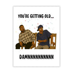 Funny Birthday Card You are Getting Old Damn Hilarious Greeting for Men Women Kids Friends Coworkers Handmade in USA