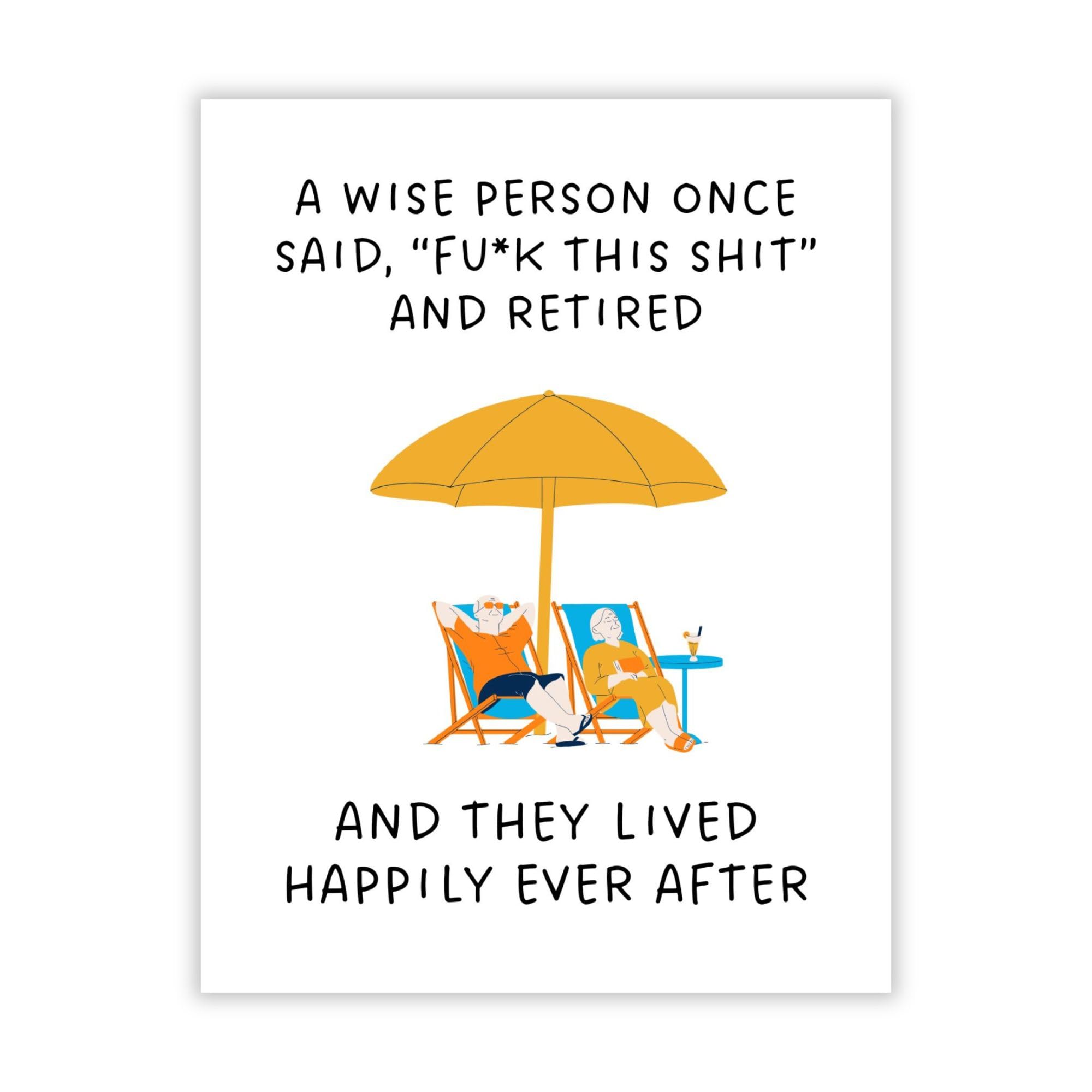 Retirement Card for Coworker, Friend, Boss, or Partner – Funny & Bold Farewell Greeting Card – A Wise Person Once Said “Fuk This Sht” and Retired – USA Made