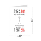 Funny Birthday Card – This Is Bob, It Isn’t Bob, Bob Has No Arms –Who is that Joke Birthday Card – Weird, Dark Humor Greeting for Friends – USA Made