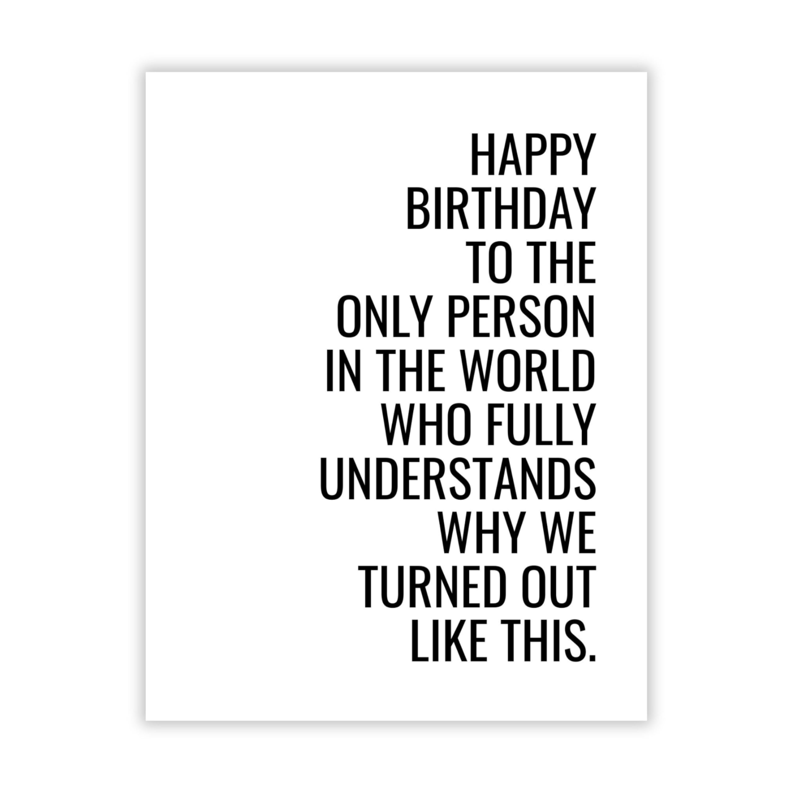 Funny Happy Birthday Card for Sister, Mom, Brother, Men, Women & Best Friend – Cool Birthday Greeting for Family & Friends – Handmade in USA