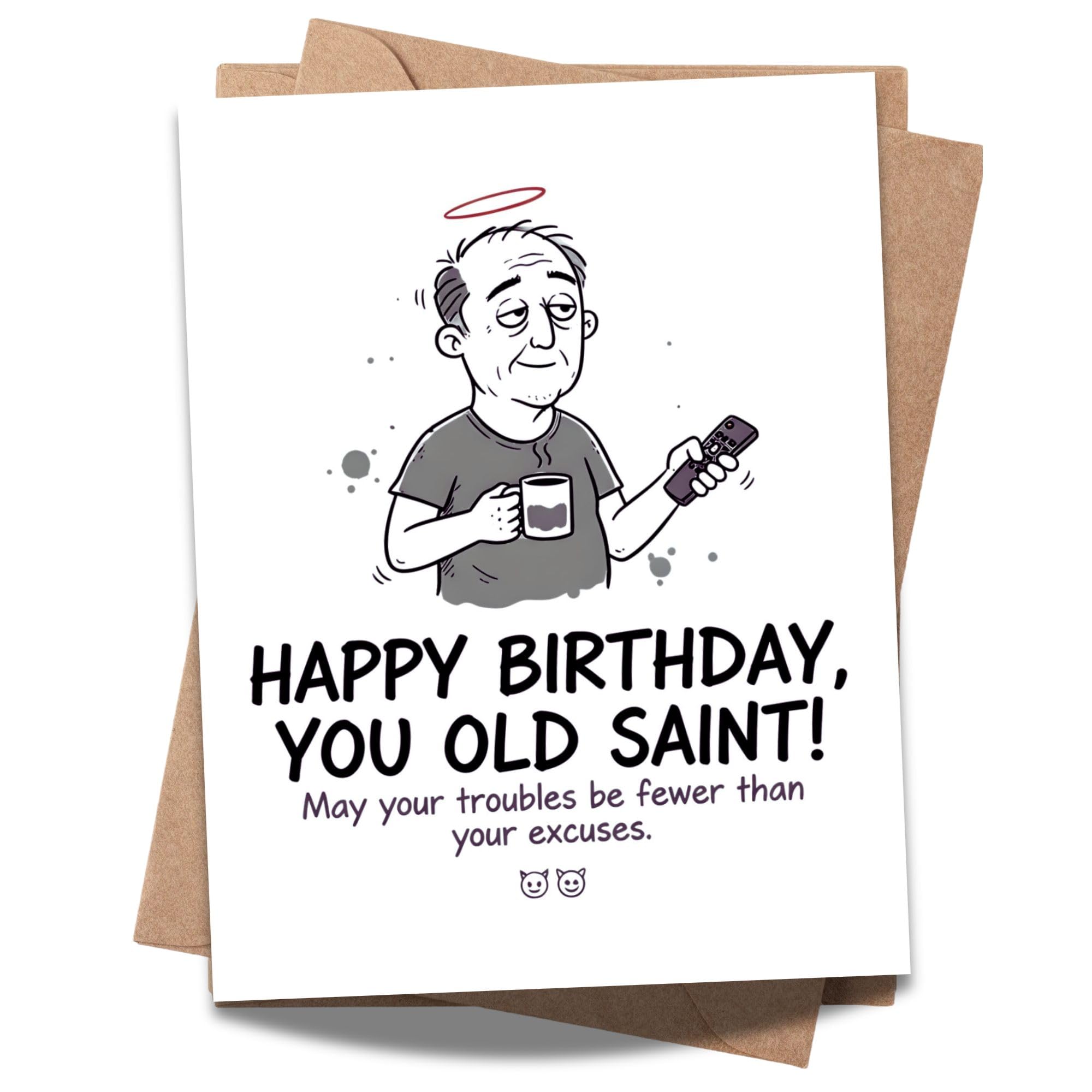 Funny Birthday Card for Men and Women, Happy Birthday You Old Saint, Sarcastic Adult Humor Greeting Card, Handmade Gift for Friends Coworkers Him Her