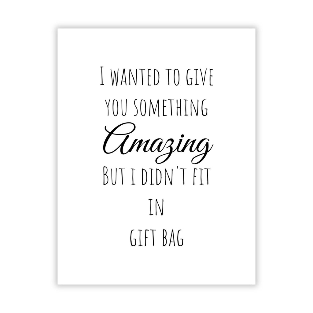 Funny Birthday Card for Him or Her – "I Wanted to Give You Something But I Didn't Fit in Gift Bag" – Hilarious Card – Great for Husband, Wife, Boyfriend, Girlfriend