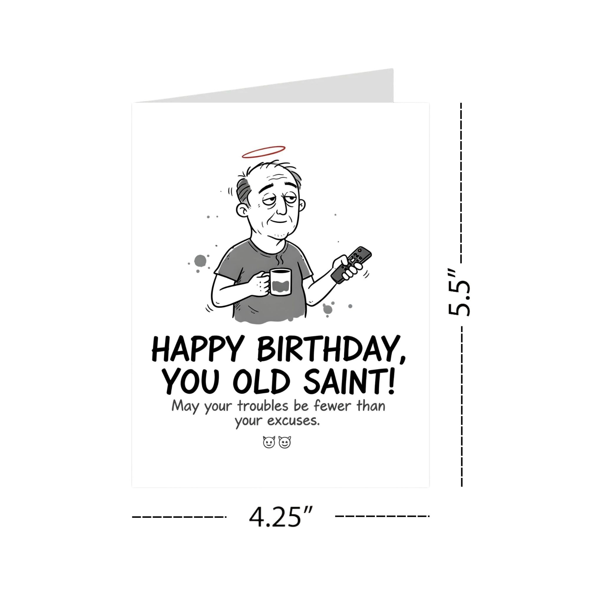 Funny Birthday Card for Men and Women, Happy Birthday You Old Saint, Sarcastic Adult Humor Greeting Card, Handmade Gift for Friends Coworkers Him Her