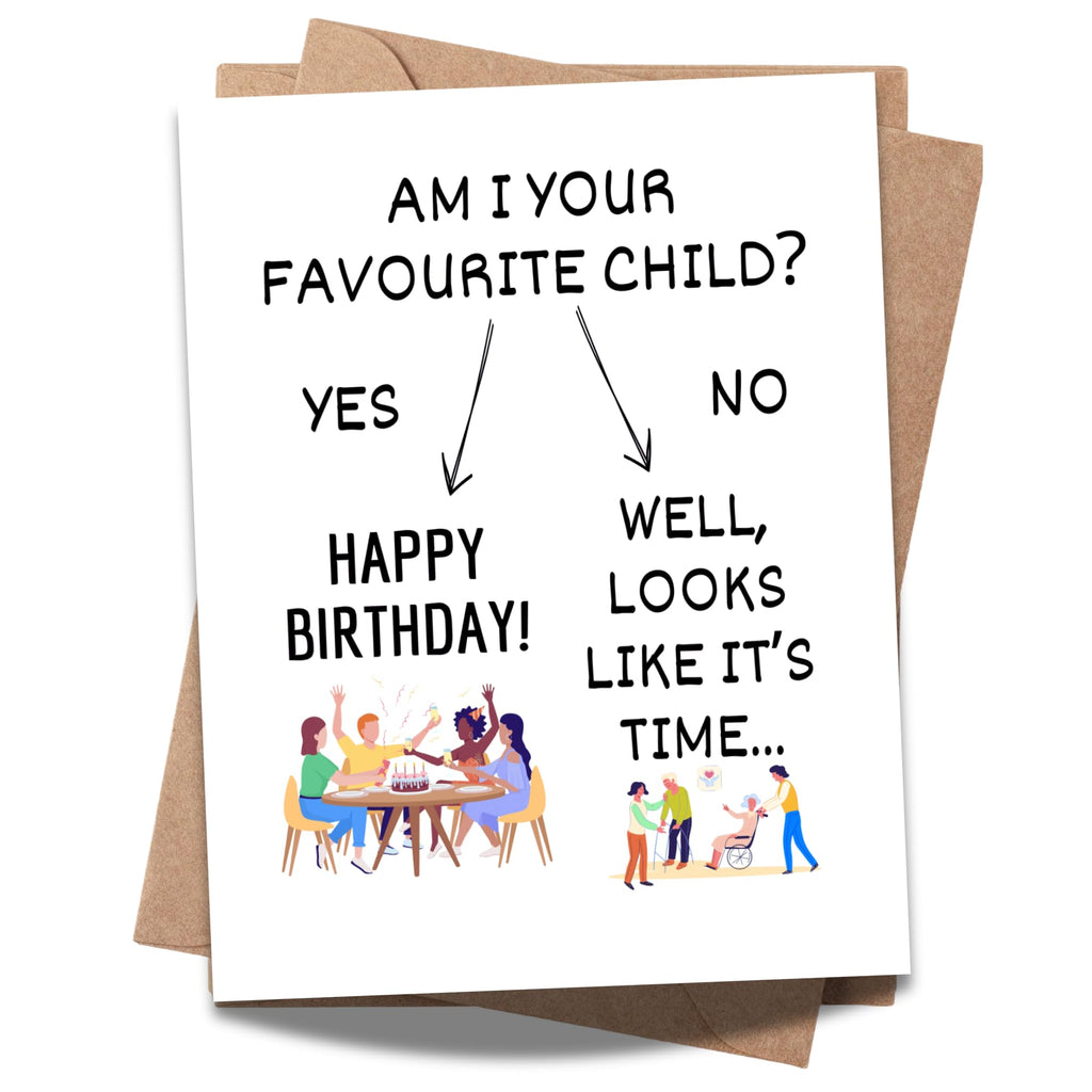 Funny Birthday Card Am I Your Favourite Child Hilarious Greeting for Men, Women, Family, Siblings, Parents Handmade in USA