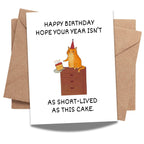 Hilarious Birthday Card As Short-Lived as This Cake Funny Greeting for Men Women Friends Kids Coworkers Handmade in USA