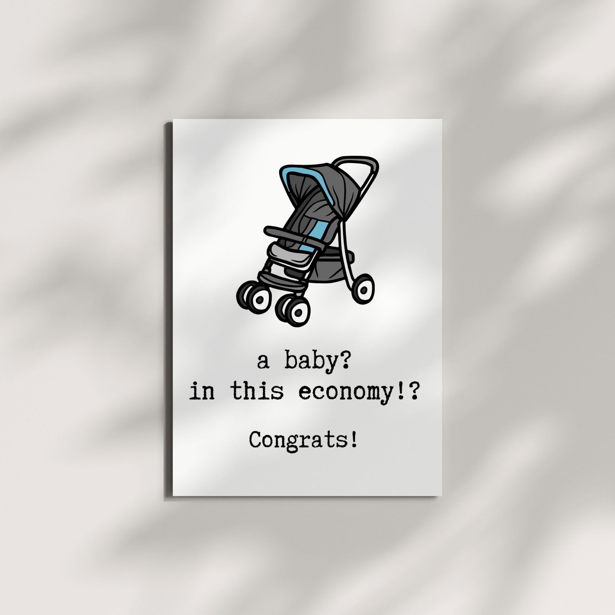 A Baby In This Economy Greeting Card Funny Congratulations Card for New Parents Couple Sister Baby Shower Handmade in USA