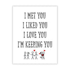 I Met You, I Liked You, I Love You, I’m Keeping You – Romantic Valentine’s Day/Anniversary Card for Wife, Husband, Girlfriend, Boyfriend – Sweet Love Greeting Card