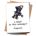 A Baby In This Economy Greeting Card Funny Congratulations Card for New Parents Couple Sister Baby Shower Handmade in USA