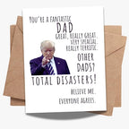 Funny Trump Father’s Day Card – Hilarious Father’s Day Gift for Dad, Stepdad, Husband, or Grandpa – Unique Card for the Best Dad Ever – Humorous Love Card from Son or Daughter