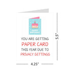 Hilarious Funny Birthday Card – Sarcastic Gift for Him, Her, Friends & Coworkers – Unique Humor, Privacy Settings Theme, Includes Envelope