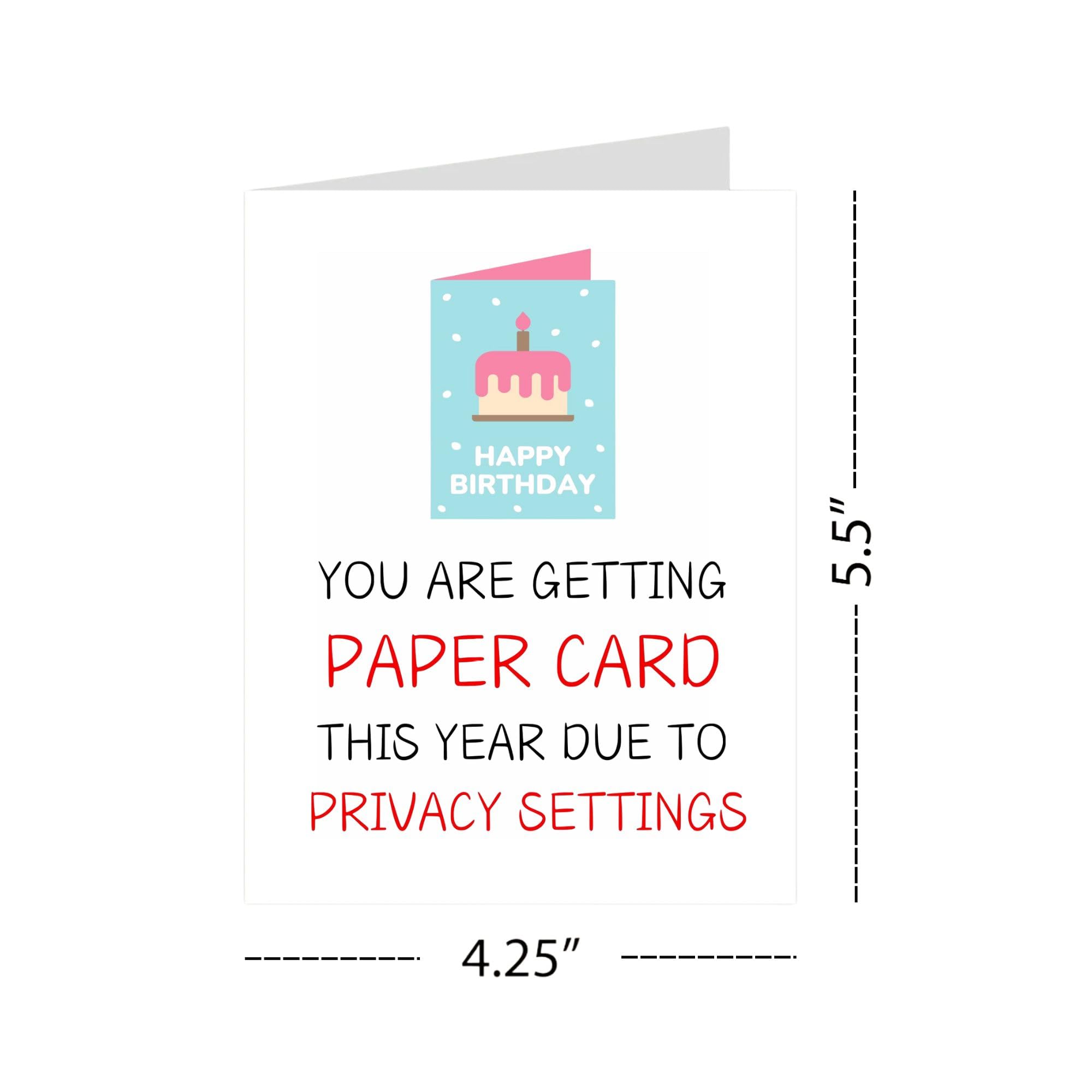 Hilarious Funny Birthday Card – Sarcastic Gift for Him, Her, Friends & Coworkers – Unique Humor, Privacy Settings Theme, Includes Envelope
