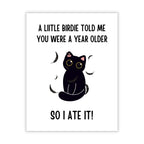 Funny Birthday Card for Coworker, Family, or Friends – “A Little Birdie Told Me You’re Older... So I Ate It!” – Hilarious Made in USA Greeting