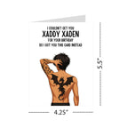 Funny Birthday Card I Couldn’t Get You Xaddy Xaden So Here’s This Card Hilarious Greeting for Men Women Friends Coworkers Handmade in USA