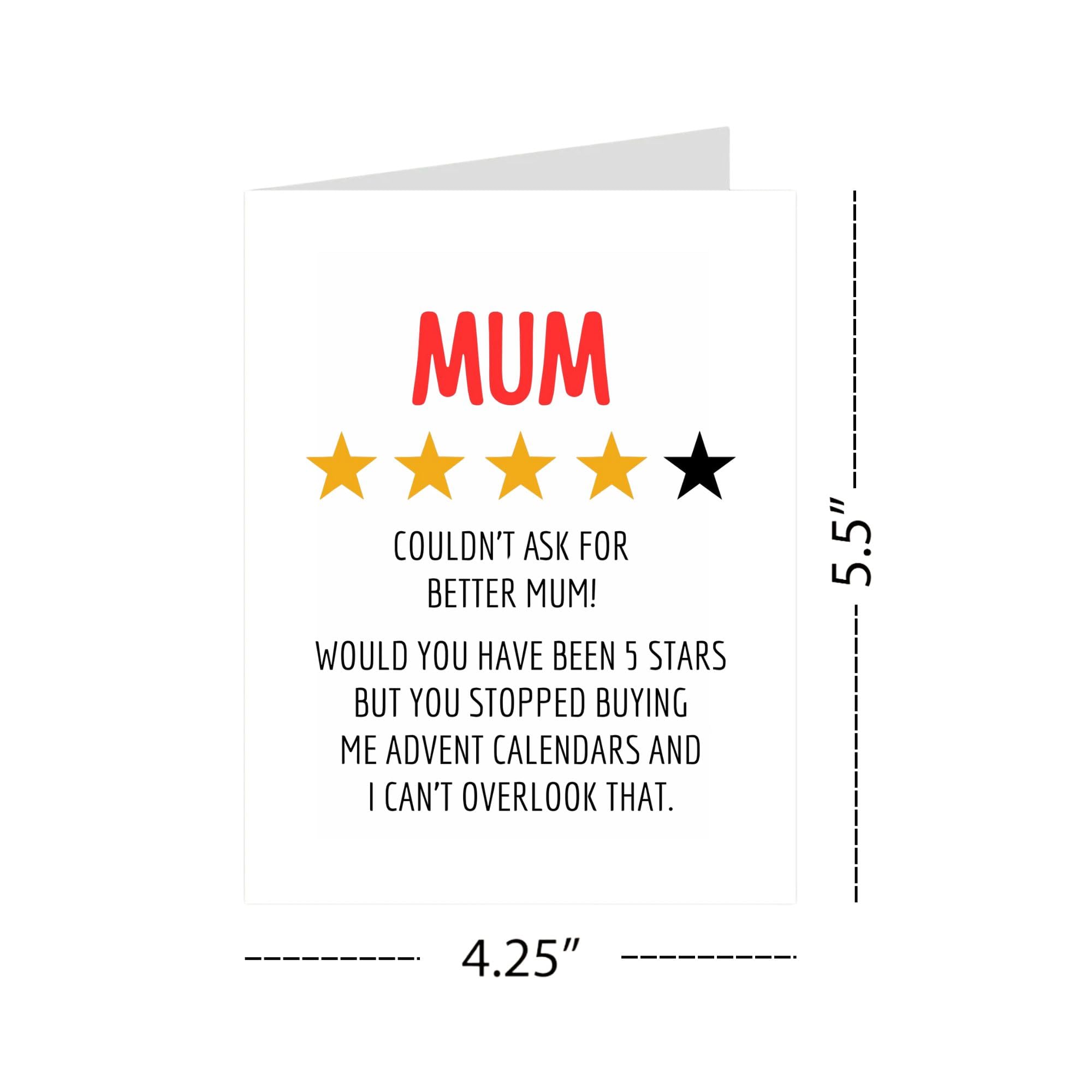Mother’s Day or Birthday Card for Mum “Couldn’t Ask for Better Mum (Minus the Advent Calendar)” – Funny Lighthearted & Honest Greeting Card