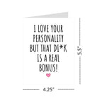 Romantic, funny, and a little naughty – this cheeky card is perfect for anniversaries, Valentine’s Day, or just because. For boyfriend, girlfriend, husband, or wife.
