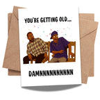 Funny Birthday Card You are Getting Old Damn Hilarious Greeting for Men Women Kids Friends Coworkers Handmade in USA
