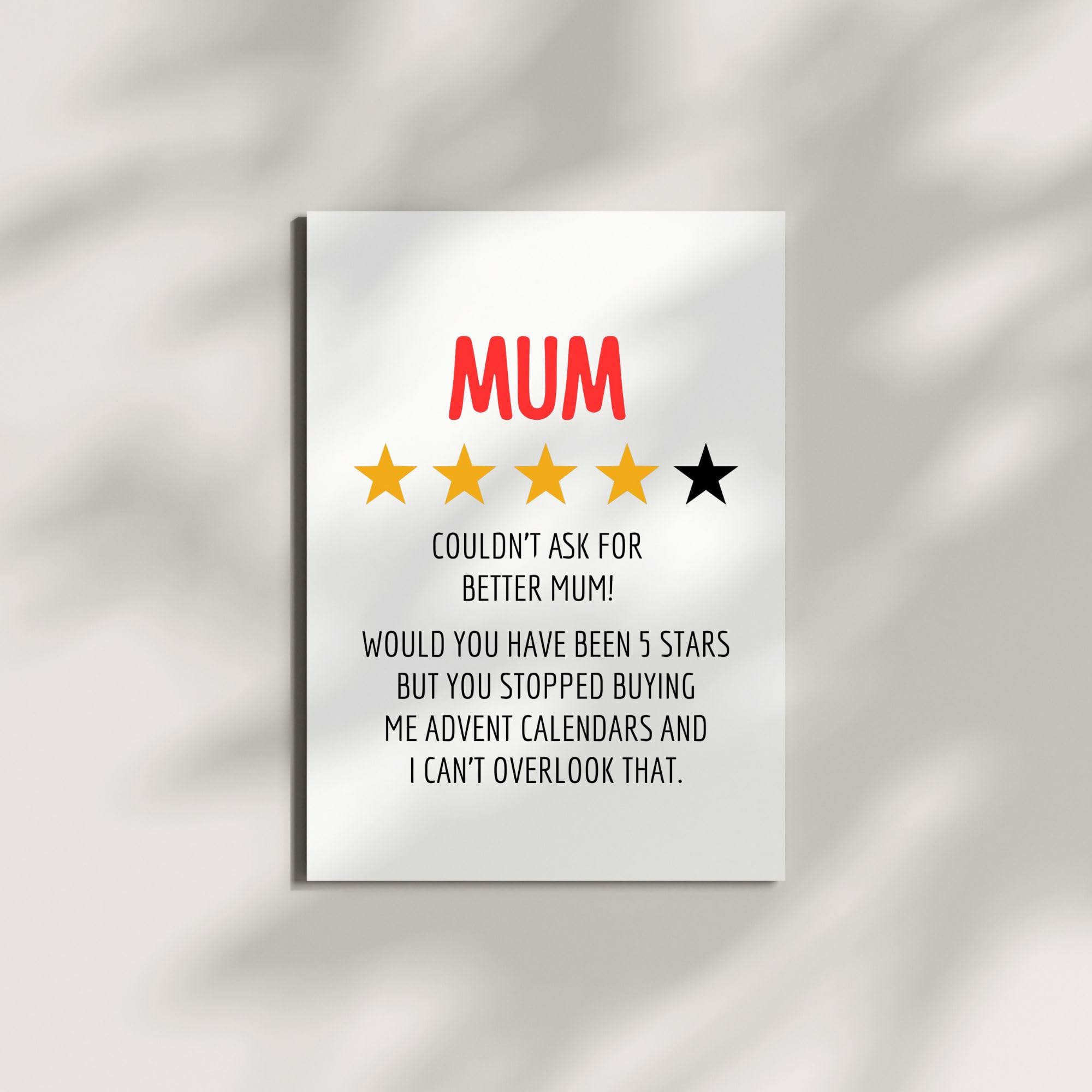 Mother’s Day or Birthday Card for Mum “Couldn’t Ask for Better Mum (Minus the Advent Calendar)” – Funny Lighthearted & Honest Greeting Card