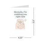 Mentally, I’m Cuddling You Right Now Greeting Card – Minimalist Comfort Card with Envelope – Cute Gift for Long-Distance, Love, or Support – Blank Inside