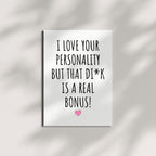 Romantic, funny, and a little naughty – this cheeky card is perfect for anniversaries, Valentine’s Day, or just because. For boyfriend, girlfriend, husband, or wife.