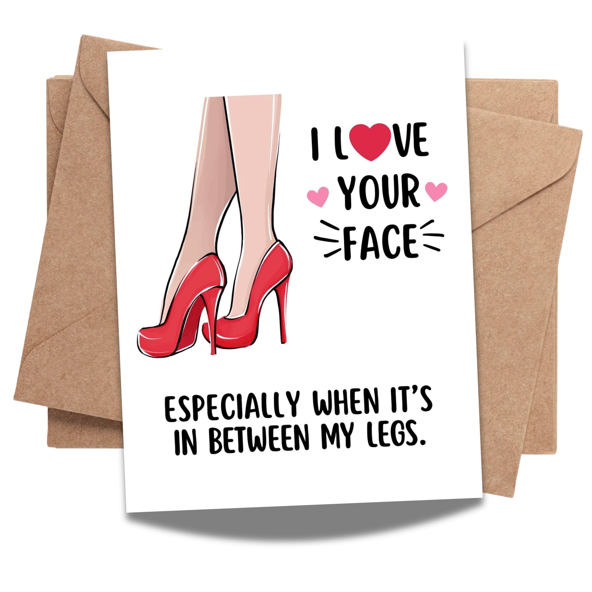 Romantic Anniversary Card I Love Your Face (Between My Legs) – Hilarious Romantic Greeting Card for Husband, Wife, Boyfriend, Girlfriend – Adult Humor