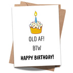 Witty Birthday Card for Friends & Coworkers – “Old AF! BTW, Happy Birthday!” – Lighthearted & Bold Greeting Card for Men or Women – USA Made
