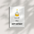Witty Birthday Card for Friends & Coworkers – “Old AF! BTW, Happy Birthday!” – Lighthearted & Bold Greeting Card for Men or Women – USA Made
