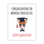 Graduation Card for Her or Him Congratulations on Working Your Ass Off – Funny Congrats Greeting for Friends, Siblings, Cousins – Handmade in USA