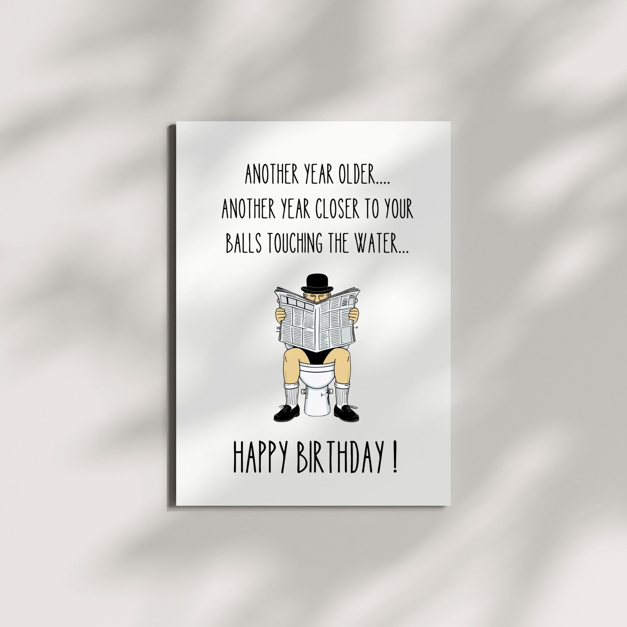 Hilarious Birthday Card for Men – Perfect for Husband, Friend, Brother Another Year Older… Another Year Closer to Your Balls Touching the Water – Made in USA