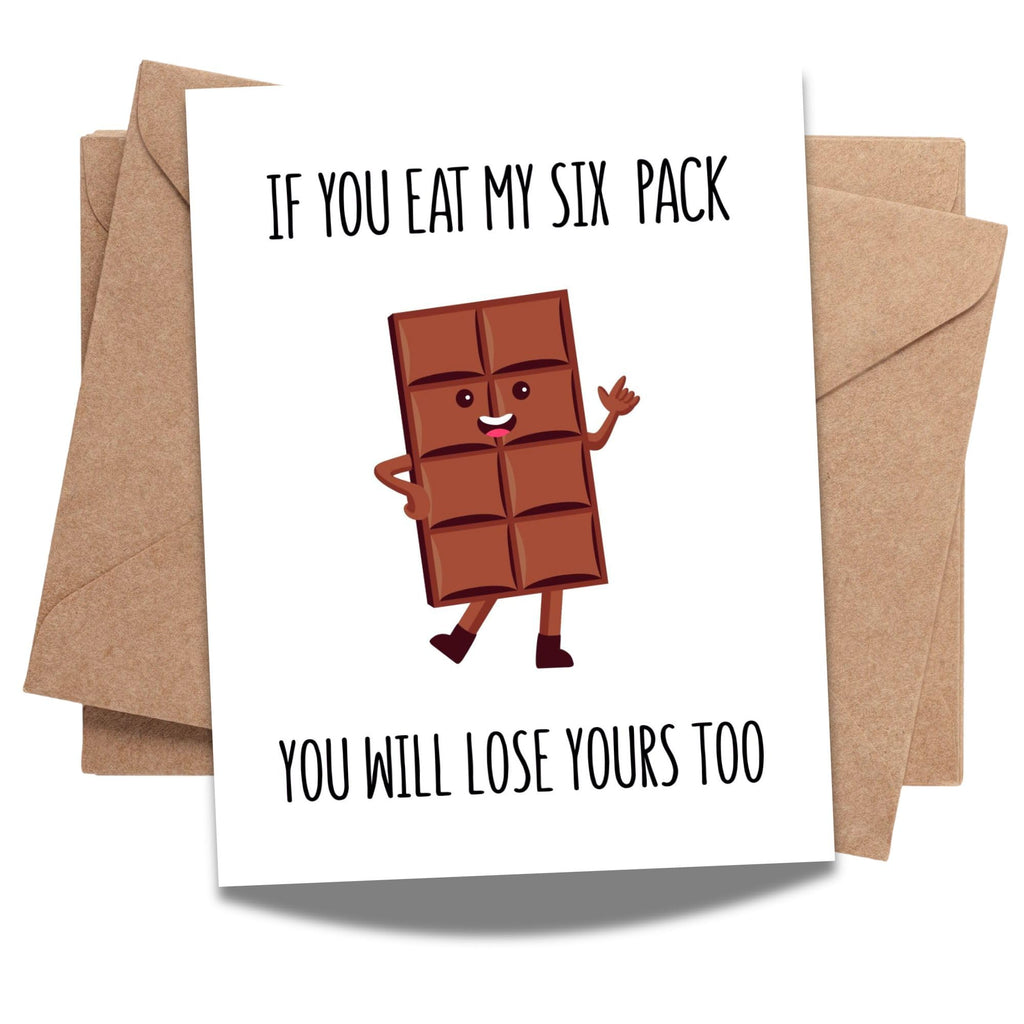 Funny Romantic Card – If You Eat My Six Pack You’ll Lose Yours Too – Hilarious Anniversary or Valentine’s Day Card for Boyfriend, Girlfriend, Spouse – Handmade in USA