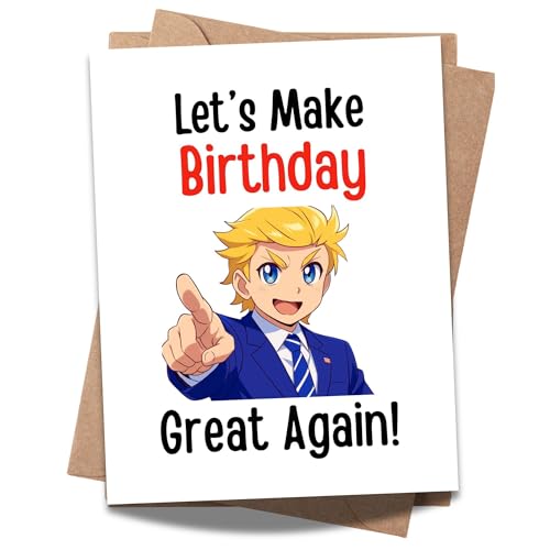 Let’s Make Birthday Great Again Trump Greeting Card – Hilarious Birthday Card for Kids, Friends, Family, Men, Women – Funny Joke Birthday Card – Made in USA