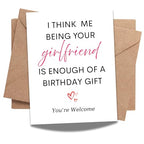 Funny Birthday Card I Think Me Being Your Girlfriend is Enough Romantic Greeting for Boyfriend, Husband, Him Handmade in USA
