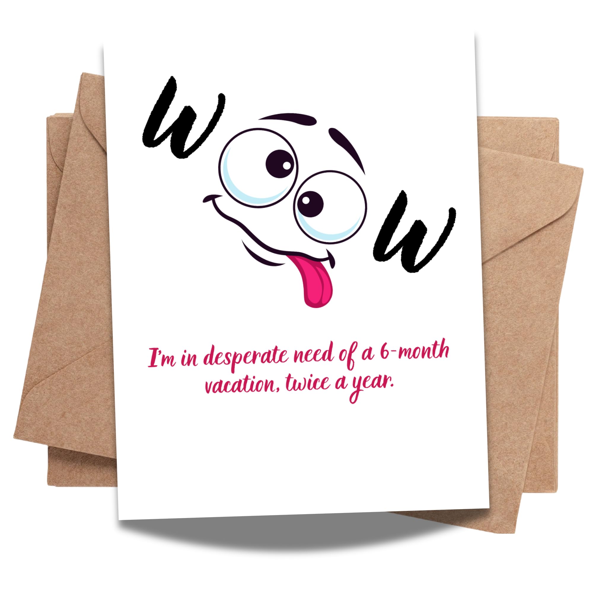 Funny Vacation Greeting Card – 6-Month Break Twice a Year Quote – Quirky Humor Card for Coworkers, Friends or Lazy Day Lovers – Blank Inside