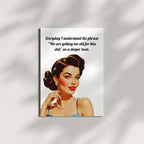 Hilarious Happy Birthday Card for Women – Funny Retro Humor – Celebrate Aging and Getting Too Old – Unique Design for Birthday Celebration