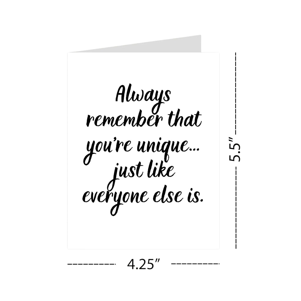 Funny Sarcastic Greeting Card – "You're Unique Just Like Everyone Else" Quote – Witty Blank Card for Friends, Coworkers, or Birthday Laughs