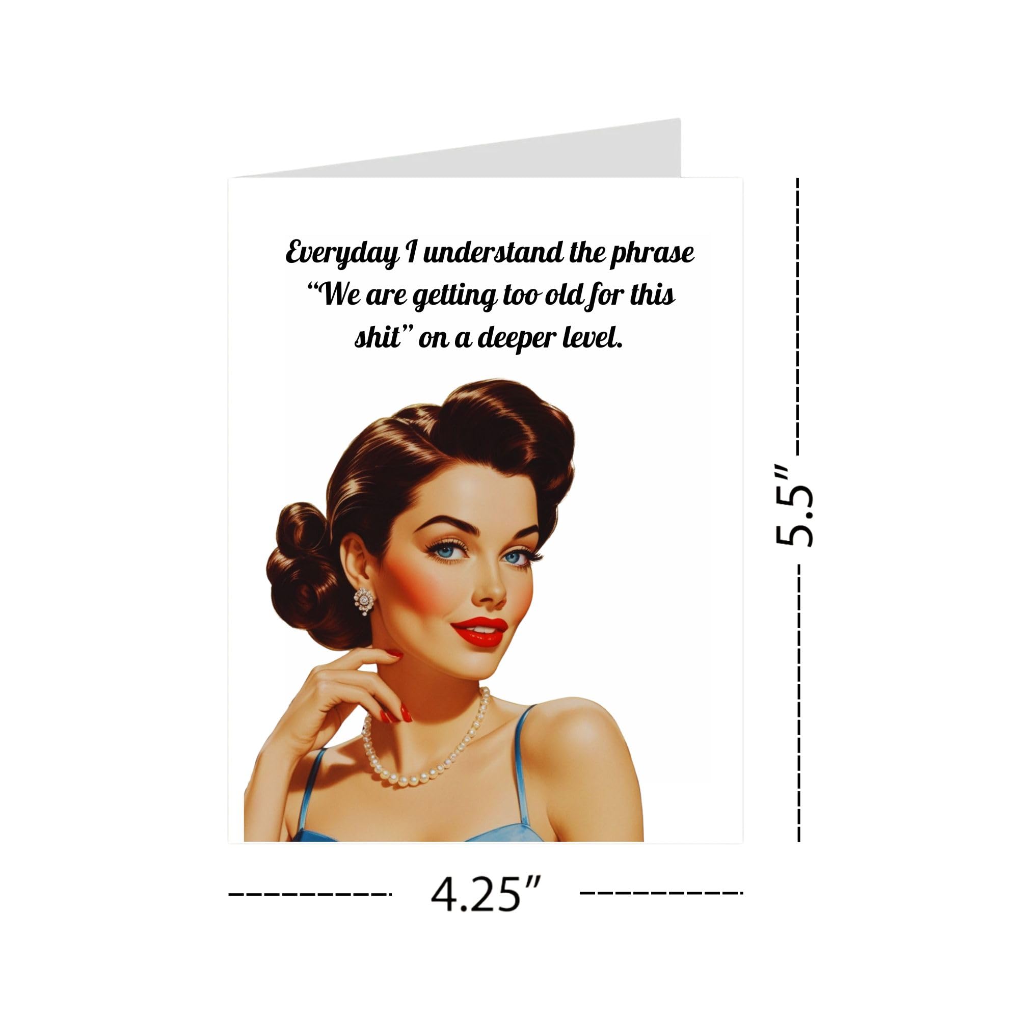 Hilarious Happy Birthday Card for Women – Funny Retro Humor – Celebrate Aging and Getting Too Old – Unique Design for Birthday Celebration