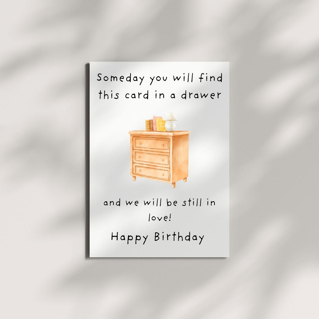 Romantic Birthday Card – “Someday You’ll Find This Card & We’ll Still Be in Love” – Thoughtful Greeting Card for Husband, Wife, Boyfriend, or Girlfriend