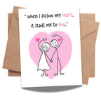 Romantic Greeting Card “When I Follow My Heart It Leads to You” – Love Card for Boyfriend, Girlfriend, Husband or Wife – Anniversary or Valentine – Handmade USA