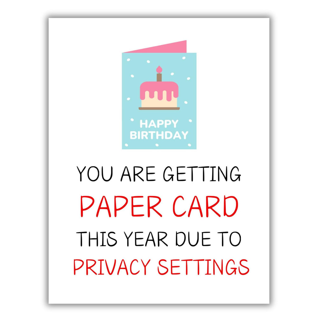 Hilarious Funny Birthday Card – Sarcastic Gift for Him, Her, Friends & Coworkers – Unique Humor, Privacy Settings Theme, Includes Envelope