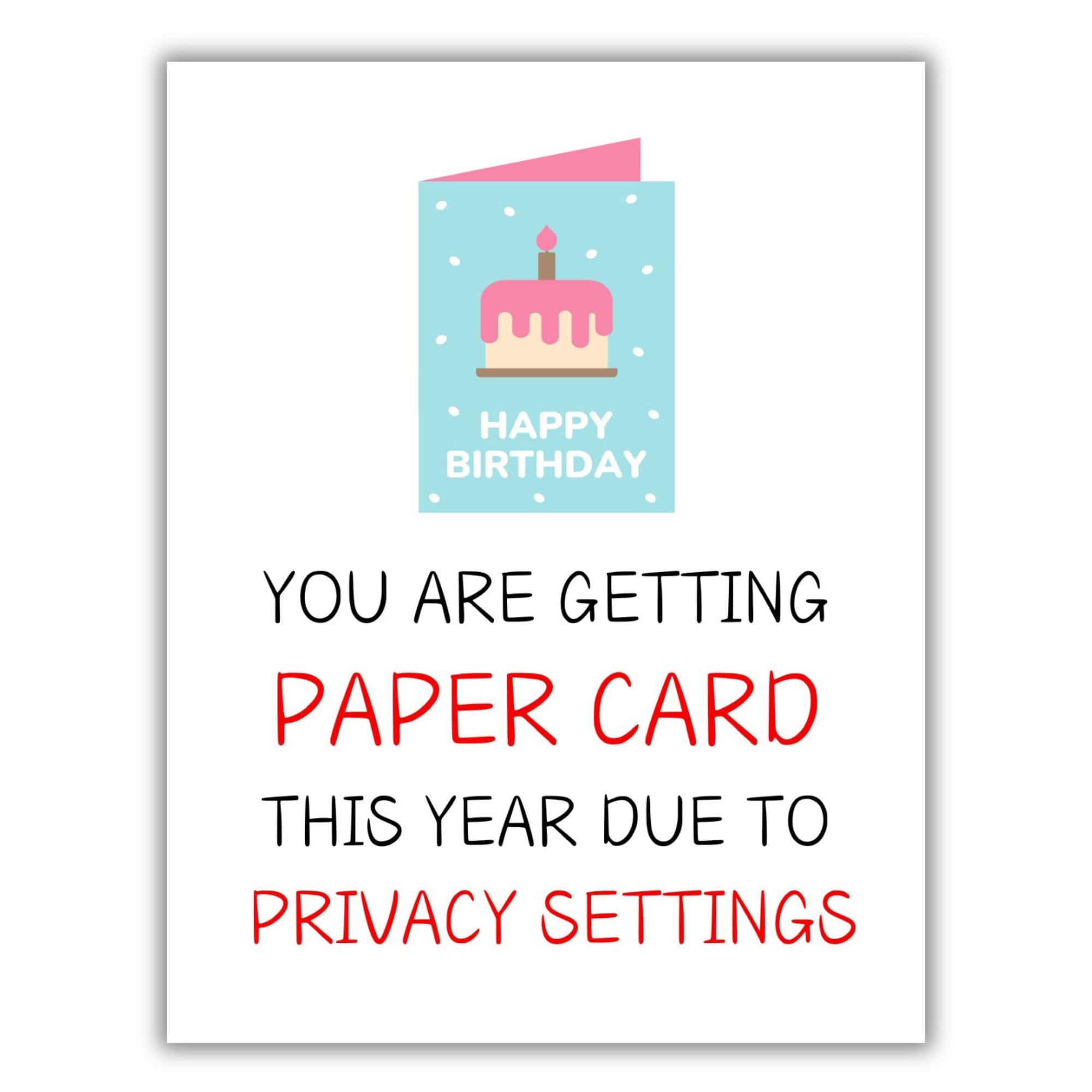 Hilarious Funny Birthday Card – Sarcastic Gift for Him, Her, Friends & Coworkers – Unique Humor, Privacy Settings Theme, Includes Envelope