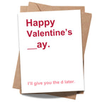 Funny Naughty Valentine’s Day Card for Girlfriend or Wife – Cheeky & Sexy Gift – “Happy Valentine’s Day. I’ll Give You the D Later” – Flirty & Romantic Card for Her