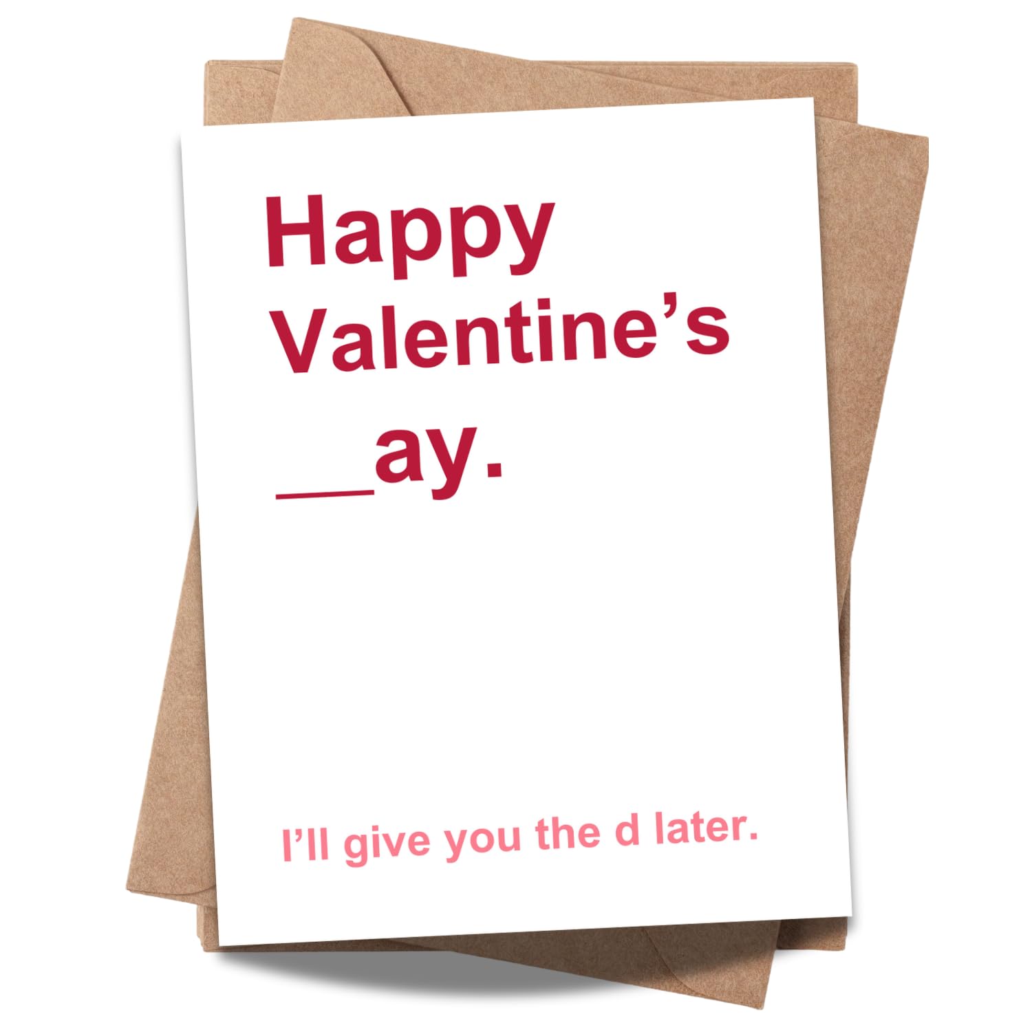 Funny Naughty Valentine’s Day Card for Girlfriend or Wife – Cheeky & Sexy Gift – “Happy Valentine’s Day. I’ll Give You the D Later” – Flirty & Romantic Card for Her