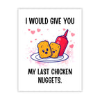 Funny Love Greeting Card “I’d Give You My Last Chicken Nuggets” – Cute Romantic Anniversary or Valentine’s Card for Him or Her – Handmade in USA