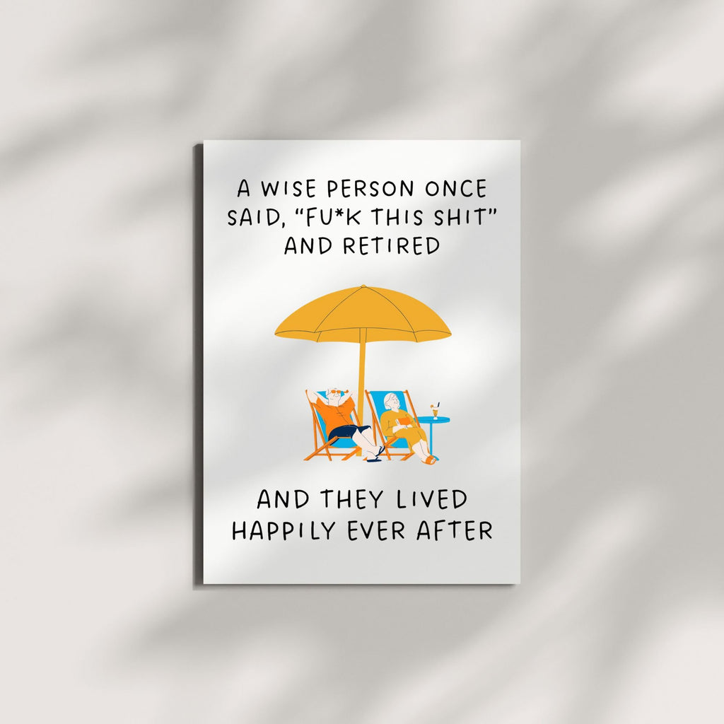 Retirement Card for Coworker, Friend, Boss, or Partner – Funny & Bold Farewell Greeting Card – A Wise Person Once Said “Fuk This Sht” and Retired – USA Made