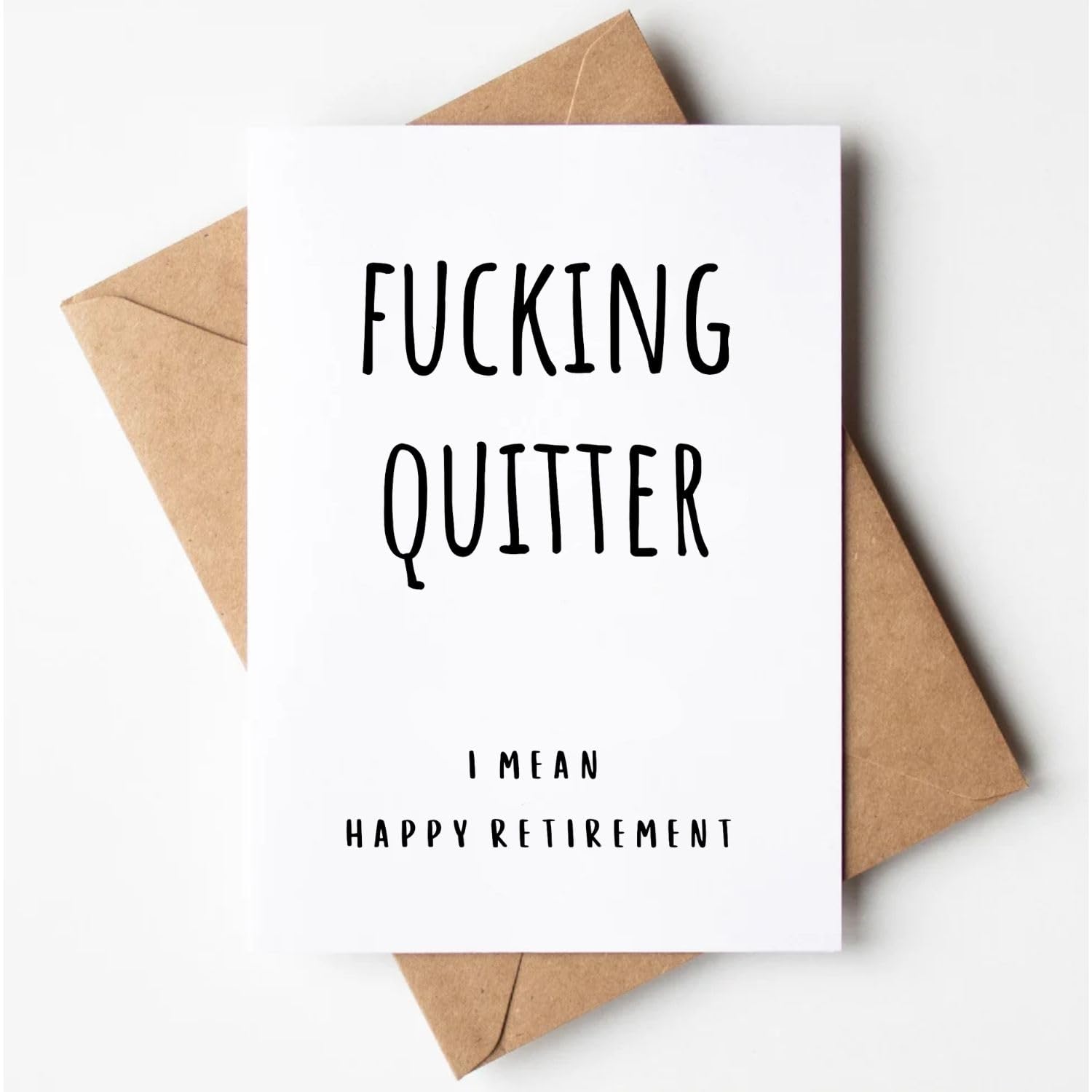 Funny Retirement Card for Coworker, Colleague, or Friend – Humorous Farewell Gift for Him or Her – Sarcastic and Lighthearted Retiring Card – “Fucking Quitter… I Mean, Happy Retirement!”