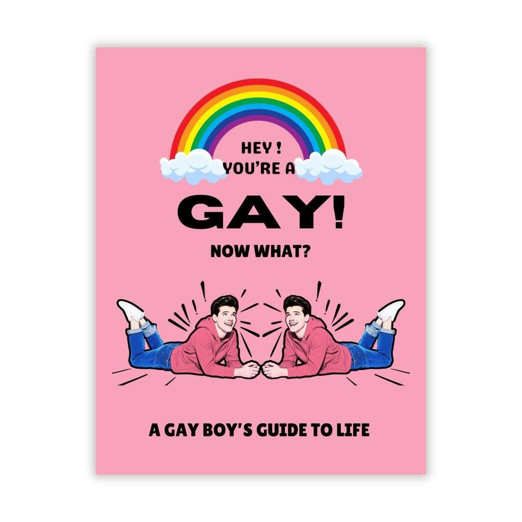 Funny Gay Greeting Card for LGBTQ+ Friend or Partner – “Hey! You’re a… Now What? A Gay Boy’s Guide to Life” – Humor Card for Coming Out, Pride, Birthday – Made in USA