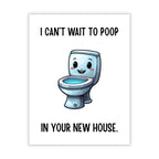 Funny Housewarming Card – I Can’t Wait to Poop in Your New House – Hilarious Greeting Card for Friends, Cousins, Coworkers – Blank Inside – Handmade in USA