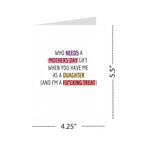 Funny Mother’s Day Card from Daughter – “Who Needs a Gift When You Have Me” – Hilarious Adult Humor Greeting for Mom – Made In USA