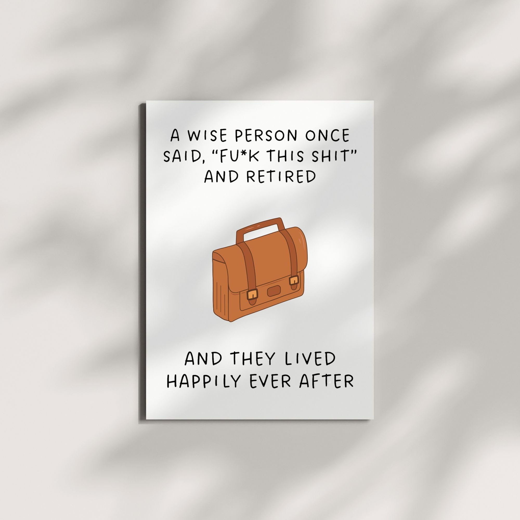 Retirement Card for Friends or Coworkers – Funny & Honest Farewell Greeting – A Wise Person Once Said “Fuk This Sht” and Retired – USA Made