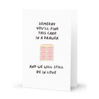 In Love Birthday Card | Funny Birthday Card for Husband, Wife, Boyfriend, or Girlfriend | Someday You’ll Find This Card | Cute Anniversary or Valentine’s Gift